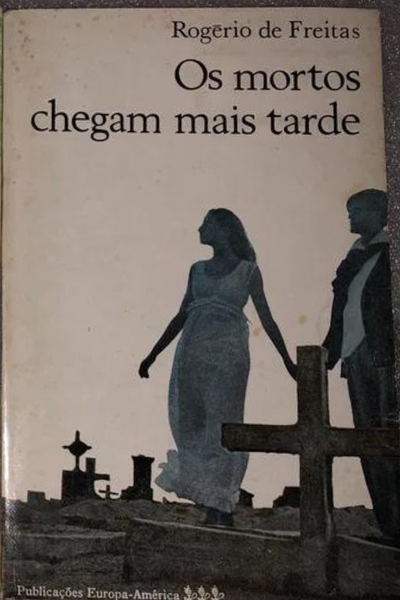 Os Mortos chegam mais tarde